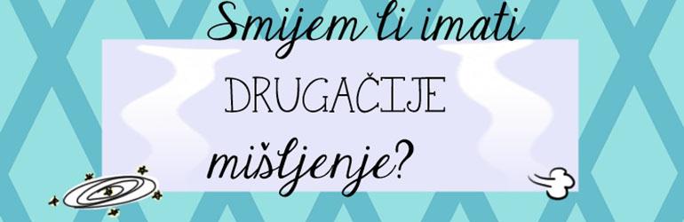 Smijem li misliti drukčije?
